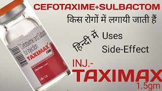 INJTAXIMAX15GM USESDOSESBENIFITSSIDEEFFECT  किस रोगों में लगायी जाती है [upl. by Ludovika]