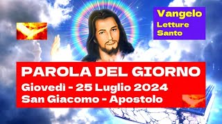 San Giacomo Apostolo 25 Luglio 2024  Letture del Giorno Vangelo del Giorno Santo e Preghiera [upl. by Eenaffit]