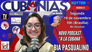 Podcast quotA la cubanaquot Beatriz Pasqualino  Cubanias n° 172 [upl. by Ainslee]