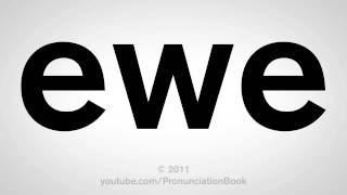 How To Pronounce Ewe [upl. by Gerius]