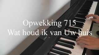 Wat houd ik van Uw huis  Opwekking 715  Piano for all [upl. by Irot296]