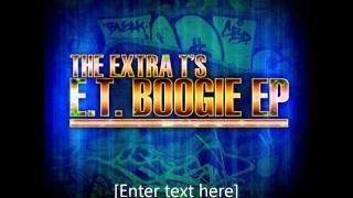 ET Boogie  Extra Ts Original 12 Version [upl. by Ikcir]