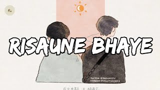 Sano Sano Kura Ma  Risaune Bhaye Lyrics  Kanden Limbu [upl. by Nahsyar]