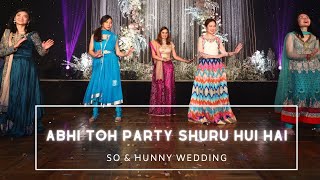 Indian Wedding Dance  Abhi Toh Party Shuru Hui Hai [upl. by Matejka]