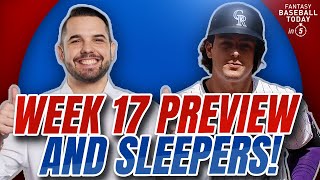 Week 17 Preview Sleepers for this Weekend amp the 10Day Scoring Period  Fantasy Baseball Advice [upl. by Rehpinnej]