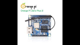 Orange Pi Zero Plus 2 H3  headless ubuntu server demo [upl. by Fritze]