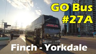 4K GO Transit Route 27A Bus Ride from Finch Bus Terminal to Yorkdale Bus Terminal Duration 27min [upl. by Isman]