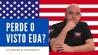 Quando o Passaporte vence eu perco o Visto Americano [upl. by Pierrette]