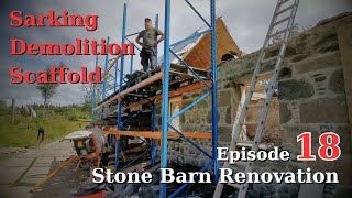 LADYFIELD FARM  Stone Barn Renovation Episode 18  More demolition and moving scaffold [upl. by Dnomzed198]