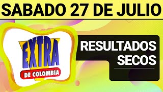 Resultado SECOS Lotería EXTRA DE COLOMBIA Sábado 27 de Julio de 2024 SECOS 😱🚨💰 [upl. by Kalmick]