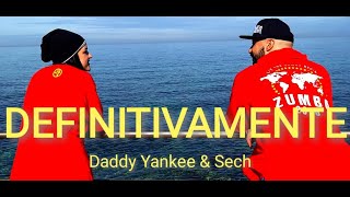 Definitivamente  Daddy Yankee amp Sech  Zumba Fitness  Choreo Zin Gianluca Strisciuglio [upl. by Enoyrt]