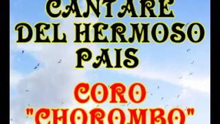 Cantare del hermoso pais  Coro Chorombo [upl. by Almeda]