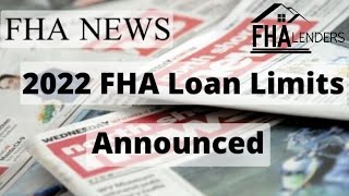 FHA Loan Limits for 2022 Announced [upl. by Leiand887]