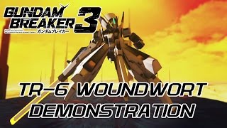 TR6 Woundwort Mobile Suit Demonstration  Gundam Breaker 3 English [upl. by Akeihsat]