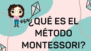 ¿Qué es EL MÉTODO MONTESSORI  Alma Montessori [upl. by Anatnas682]