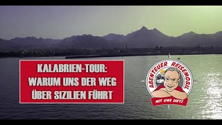 KalabrienTour Warum uns der Weg über Sizilien führt [upl. by Vigor440]