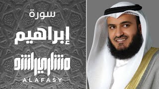 سورة إبراهيم مشاري راشد العفاسي Surah iBrahim Mishary Alafasy [upl. by Opaline]