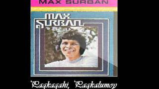 Max Surban  Pagkagahi Pagkalumoy Mono Version HQ [upl. by Tremann158]