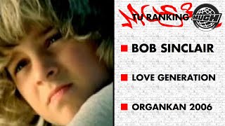 Bob Sinclar ★ Love Generation TU Ranking  Much Music año 2006 recreación [upl. by Adaminah52]