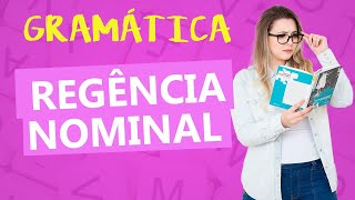 REGÊNCIA NOMINAL REGRAS DE REGÊNCIA NOMINAL  Profa Pamba [upl. by Llecrad]