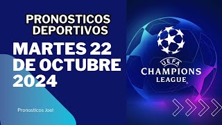 ⚽✅PRONOSTICOS DEPORTIVOS HOY MARTES 22 DE OCTUBRE DE 2024 UEFA CHAMPIONS LEAGUE APUESTAS FIJAS HOY [upl. by Mame]