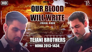 The Tejani Brothers  Our Blood Will Write quotHussain ASquot Official Lyrics Video  2013 [upl. by Herculie]