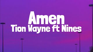 Tion Wayne Ft Nines  AMEN Lyrics [upl. by Ric]