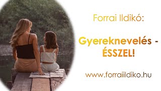 Forrai Ildikó Gyereknevelés  ÉSSZEL [upl. by Ayian]