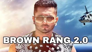 BROWN RANG 20 YO YO HONEY SINGH COMEBACK IN 2024 HONEY PAAJI IS BACK YoYoHoneySingh BROWN RANG [upl. by Clementi857]