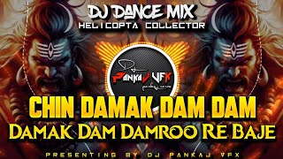 Chin Damak Dam Dam VS Damak Dam Damroo Re Baje  Helicopta Dance Mix DJ YASH YPL DJ PANKAJ VFX dj [upl. by Lhok]