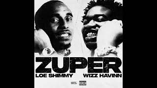 Loe Shimmy  Zuper feat Wizz Havinn slowedreverb [upl. by Beera]