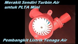 Merakit PLTA Mini Turbin Turgo untuk Pembangkit Listrik Tenaga Air Part1 [upl. by Fortunia]