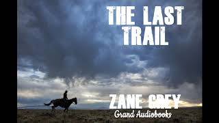 The Last Trail by Zane Grey Full Audiobook Learn English Audiobooks [upl. by Amalburga]