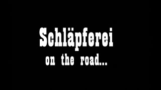 Schläpferei on the road  by Cirilo [upl. by Anaher522]