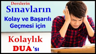 Sınavların Derslerin Kolay ve Başarılı Geçmesi için Kolaylık Duası [upl. by Ellicec]