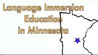 Language Immersion Education in Minnesota by CARLAs Immersion Project at the Univ of MN [upl. by Luamaj]