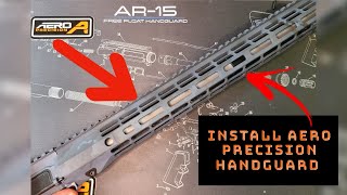 How to Install AR15 Handguard  Aero Precision ROne Handguard [upl. by Anitsua]