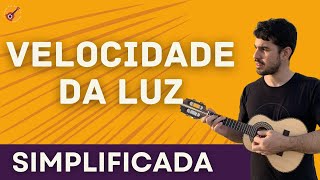 VELOCIDADE DA LUZ  CAVAQUINHO SIMPLIFICADA  CAVACO PARA INICIANTES [upl. by Aissatsan]