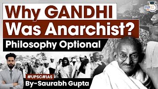 Gandhis Anarchism Exploring the Dimensions of His Political Philosophy  Philosophy Optional UPSC [upl. by Yttap]