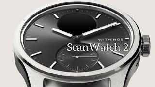 Withings ScanWatch 2 unboxing e prima configurazione [upl. by Eednar]