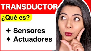 TRANSDUCTORES SENSORES Y ACTUADORES [upl. by Naghem]