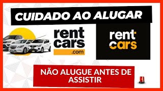 RENTCARS é confiável NÃO ALUGUE carro antes de assistir esse vídeo rentcars alugueldecarro [upl. by Olivette]