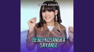 Benci Kusangka Sayang [upl. by Dinny604]