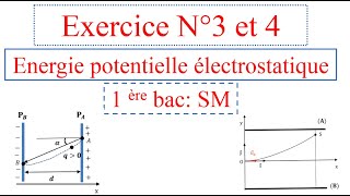 Exercice N°3 et 4 énergie potentielle électrostatique 1BAC SM [upl. by Musihc]