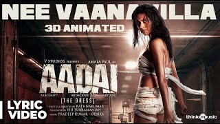 Aadai  Nee Vaanavilla Lyric Video  Pradeep Kumar Oorka  Amala Paul  Rathnakumar [upl. by Venita]