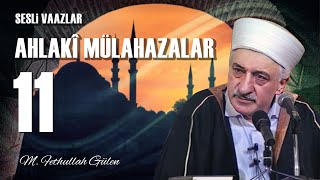 Ahlakî Mülahazalar 11  M Fethullah Gülen  1 Ağustos 1980 [upl. by Assirol]