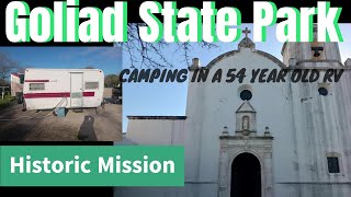 Exploring Goliad State Park and Historic Site with our Vintage Trailer  Touring Texas Episode 31 [upl. by Nivlem]