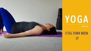 Lying Down Yoga Warm Up  Yoga With Alex [upl. by Nomla184]