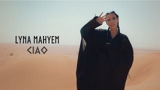 Lyna Mahyem  Ciao Clip officiel [upl. by Vida]