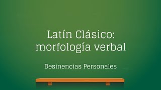 Desinencias personales en latín [upl. by Revlis645]